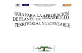 Guia para la aprovación de Planes de Desarrollo Territorial ......Los Planes de Desarrollo Territorial son la expresión de la política económica, social, cultural y ecológica