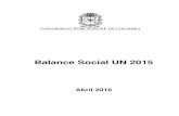 Balance Social UN 2015 - Universidad Nacional De Colombialaunalcuenta.unal.edu.co/fileadmin/user_upload/documentos/Informe… · El Balance Social de la Institución es un documento