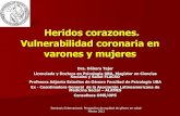 Heridos corazones. Vulnerabilidad coronaria en varones y mujeres - Centro Nacional de ...cnegsr.salud.gob.mx/contenidos/descargas/EquidadGenero/... · 2014. 7. 31. · Seminario Internacional.