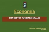Economía · 2019. 5. 20. · Escasez desde el punto de vista Económico Necesidades Ilimitadas Recursos Limitados El “Problema Economico”,que consiste en que los seres humanos