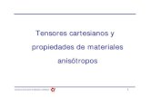 Tensores cartesianos y propiedades de materiales anisótroposdeformación = coeficiente de expansión térmica x incremento de temperatura • Cuando un material es isótropo, el coef.