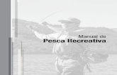 Manual de Pesca Recreativa · 2020. 9. 17. · Actividad de Pesca recreativa: es la actividad pesquera realizada por personas naturales que tiene por objeto la captura de especies