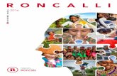 RONCALLI · 2017. 11. 21. · Desde 1980, la Fundación Internacional Roncalli ha trabajado en 94 paísesen desarrollo y ha otorgado más de 108 millones de dólares para la realización