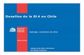 Desafíos de la EIA en Chile · 1. Tecnificación de la Evaluación 1. Generar lineamientos claros de lo que se requiere para la evaluación 2. Estandarizar, mejorar y clarificar