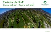 Turismo de Golf - Malagastatic.malaga.es/malaga/subidas/archivos/9/1/arc_275119.pdf · 2017. 7. 21. · Perfil del Turista que juega al golf 4. Perfil del Turista de Alta Intensidad