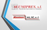 Alumipres, S,L. es una empresa dedicada a la inyección · 2020. 5. 13. · Alumipres, S,L. es una empresa dedicada a la inyección de piezas de aluminio, actividad que se viene desarrollando