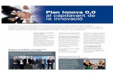 Plan Innova 0,0 al capdavant de la innovació · 2012. 1. 19. · BeS Business expert System, la Plataforma oficial del Pla Innova 0,0, actua sobre els dos factors clau que condueixen