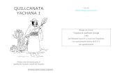 QUILLCANATA 13-julio-2007 · 2007. 7. 25. · QUILLCANATA YACHANA 1 Primer texto de lectura para el quichua de la sierra central del Ecuador 13-julio-2007 Edición bilingüe para