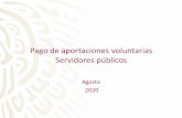Pago de aportaciones voluntarias Servidores públicos...- Confidencial para uso interno - 3 Con relación a la aportación voluntaria con base en las medidas de austeridad1, a partir