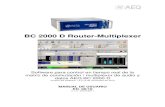 BC 2000 D Router-Multiplexer€¦ · BC 2000 D Router Software para control en tiempo real de la matriz de conmutación 3 1. INTRODUCCIÓN. “BC 2000 D Router - Multiplexer“ es