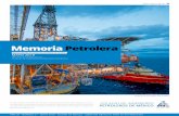 MemoriaPetrolera · Desarrollando la industria petrolera en el país COLEGIO DE INGENIEROS PETROLEROS DE MÉXICO La información contenida en esta obra es propiedad de las fuentes