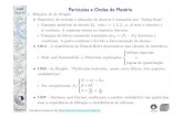 Partículas e Ondas de Matéria - Portal IFGWmaplima/f689/2017/aula02.pdfMAPLima 2 F689 Aula 02 Funções de Onda – Equação de Schrödinger 2.A vers˜ao de Schr¨odinger da Mecˆanica