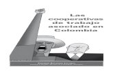 Las cooperativas de trabajo asociado en Colombia · 2012. 8. 23. · laboral en Colombia por medio de las CTA La proliferación de cooperativas de trabajo asociado es de tal magnitud