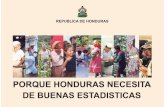 HONDURAS NECESITA DE BUENAS ESTADISTICAS PARA QUE · % de población rural con acceso a agua potable8 78.7 % de población urbana con acceso a agua potable8 93.1 % de población con