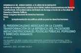 EL PRESIDENCIALISMO MEXICANO EN LA CUARTA …€¦ · diferente al de la etapa estudiada por Jorge Carpizo, la clave de su permanencia y viabilidad se encuentra, en una primera etapa,