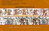 Colegio Espíritu Santo del Verbo Divino Curso: 8° Básico ...€¦ · Ubicación Geográfica • Los aztecas se establecieron en México, Tenochtitlán en el centro del Valle de