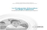 La Evaluación Educativa en Baja California: construcción ...201.140.157.75/departamentos/evaluacion/... · Se autoriza la reproducción parcial o total del contenido de esta obra