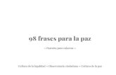 98 frases para la paz - CUSur...amayaediciones@gmail.com Ilustraciones por Fernanda Macedo. @feerchu_ilustra Created Date 2/11/2020 10:55:38 AM ...