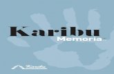 Karibu · 2015. 2. 1. · 7 memoria 2013 Karibu Karibu significa “bienvenido” en lengua swahili, idioma hablado hoy por más de 50 millones de personas en África. Esta sencilla