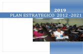 PLAN ESTRATEGICO 2012 -2021 - UNESCO · PLAN ESTRATEGICO DE LA EDUCACION SUPERIOR 2012-2021 Versión actualizada al 2019 A LA LIBERTAD POR LA UNIVERSIDAD UNIDAD EN LA DIVERSIDAD Managua,