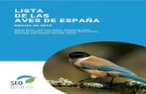 Lista de las aves de España 2019...Dado que la taxonomía de la clase aves continúa hoy actualizándose a buen ritmo, el listado de las aves de España que ahora se presenta no pretende