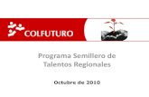 Programa Semillero de Talentos Regionales · 2011. 11. 17. · Talentos Regionales P r o m e d io N o t a s _ 1 F r e q u e n c y 3 ,9 0 4 ,0 5 4 ,2 0 4 ,3 5 4 ,5 0 4 ,6 5 4 ,8 0