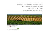 PLANO ESTRATÉGICO PARA A INTERNACIONALIZAÇÃO DO …...mais de 70% do valor da sua produção, faz dele um sector prioritário para Portugal, representando ao longo do tempo mais