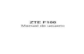 ZTE F100 Manual de usuariodownload.ztedevice.com/UploadFiles/product/516/1872/... · 2016. 8. 11. · Preguntas y Respuestas..... 104 Glosario ... y No contacte la batería directamente