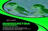 DUOSECRETINA - Zoovetbiliar Páncreas Duosecretina causa un incre-mento quíntuple en la secre-ción de pepsina y estimula la producción del jugo gástrico. Hidrocolerético, con
