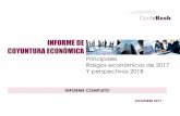 INFORME DE COYUNTURA ECONÓMICA...INFORME DE COYUNTURA ECONÓMICA Principales Rasgos económicos de 2017 Y perspectivas 2018 DICIEMBRE 2017 INFORME COMPLETO 2 1. PRINCIPALES RASGOS