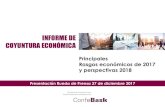 INFORME DE COYUNTURA ECONÓMICA - Confebask...INFORME DE COYUNTURA ECONÓMICA Principales Rasgos económicos de 2017 y perspectivas 2018 Presentación Rueda de Prensa 27 de diciembre