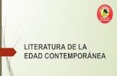 EDAD CONTEMPORÁNEA LITERATURA DE LA · EDAD CONTEMPORÁNEA. ROMANTICISMO (1774 – 1850) CARACTERÍSTICAS JOHAN W. GOETHE (1749 – 1832) LAS CUITAS DEL JOVEN WERTHER Surgió en