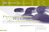 Presentación deunreclamo pordiscriminación · 2015. 3. 31. · Si cree que sus derechos han sido violados, puede comunicarse con un miembro del IDHR para tratar sus inquietudes.
