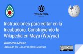 Incubadora. Construyendo la Wikipedia en Maya (Wp/yua) … · 2018. 8. 29. ·  (¿cómo añadir una referencia en la Incubador?) Insertar lista de referencias