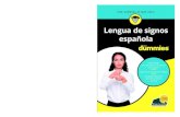 Lengua de signos española · la lengua de signos española y en la creación de materiales curriculares y didácticos, lo que la convierten en un gran referente en nuestro país.