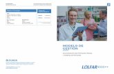 MODELO DE GESTIÓN - LOLIMSA · 2018. 9. 18. · Es un modelo de gestión basado en las mejores prácticas estrategia de fidelización de clientes. Los procesos han sido diseñados