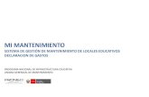 SISTEMA DE GESTIÓN DE MANTENIMIENTO DE LOCALES …ugelpuno.edu.pe/web/wp-content/uploads/2019/11/DECLARAC... · 2019. 11. 13. · MI MANTENIMIENTO • Es el Sistema de Gestión de