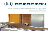 Máquinas para la fabricación de puertas · 14BARBERÁN S.A. MAQUINARIA PARA EL ACABADO DE SUPERFICIES 15 MACHINERY FOR FINISHING SYSTEMS Puertas ensambladas con perfiles y marcos