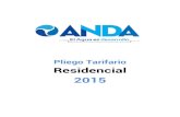 Pliego Tarifario Residencial 2015 - ANDA · 2015. 6. 25. · Pliego Tarifario Residencial 2015. MTS3 FACTOR ACUEDUCTO TOTAL FACTURA 0-10 0 $ - $ 2,29 11 0,21 $ 0,10 $ 1,20 12 0,21
