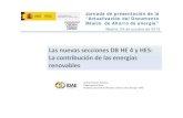 Las nuevas secciones DBHE4 y HE5 · 2013. 12. 6. · Jornada de presentación de la “Actualización del Documento Básico de Ahorro de energía” DIRECCIÓN GENERAL DE ARQUITECTURA,