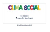 Ecuador: Encuesta Nacional · 2020. 8. 4. · Encuesta Nación P6-9 / julio 2020 Esta es la primera encuesta en hogares que realiza Clima Social desde el inicio de la pandemia. Para