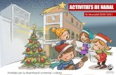 ACTIVITATS DE NADALACTIVITATS DE NADAL 2020/2021 Dissabte 5 de desembre De les 10.00 h a les 14.00 h, als carrers cèntrics del poble. Tradicional Mercat de Nadal. A les 11.30 h a