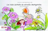 La vida secreta de abuela Margarita...Laura Antillano (1950) Nación en Caracas. Es profesora universitaria. Ha publicado novelas, cuentos, ensayos y libros para niños. También incursionó