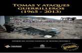 Tomas y ataques guerrilleros (1965 - 2013)iepri.unal.edu.co/.../publicaciones/tomas-guerrilleras.pdf · 2019. 5. 22. · Tomas y ataques guerrilleros (1965 - 2013) el secuestro y