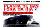Ameaza na Ría de Ferrol · 2007. 7. 24. · Dirección General de Política Energetica e Minas, en como xerador de investimentos e de postos de traballo. febreiro de 2004 autorizou