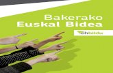 Bakerako Euskal Bidea - Berria · 2015. 4. 26. · Bakerako Euskal Bidea. Euskal Herria Bildu. 3 AURKIBIDEA ... gatazka politikoaren konponbiderantz eta tamainako urratsak ezagutu