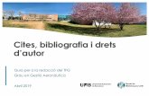 Cites, bibliografia i drets d’autor - UAB Barcelona...capítol de llibre, notícia, pàgina web, cançó, pel·lícula, tuit), però dins del treball sempre han d’estar citades