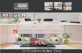 Cortina Roller Duo · 2019. 12. 29. · LAS CORTINAS ROLLER DUO SON IDEALES PARA TUS ESPACIOS BRINDANDO UN AMBIENTE ACOGEDOR Y DE MODERNIDAD A LA VEZ. Casa Showroom Los Domínicos
