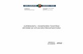 AURREKONTU - EGOERAREN TXOSTENA INFORME DE SITUACIÓN … · 2016. 10. 11. · El presente informe muestra el grado de ejecución presupuestaria del ejercicio 2012 a 31 de diciembre