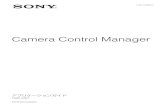 Camera Control Manager - Sony · Camera Control Managerプログ ラムを起動する 1 カメラとパソコンをUSBマイクロケーブルで接続す る。 2 Camera Control
